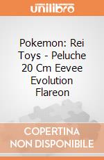 Pokemon: Rei Toys - Peluche 20 Cm Eevee Evolution Flareon gioco