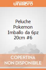 Peluche Pokemon Imballo da 6pz 20cm #6 gioco di PLH