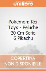Pokemon: Rei Toys - Peluche 20 Cm Serie 6 Pikachu gioco
