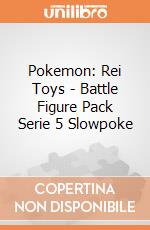 Pokemon: Rei Toys - Battle Figure Pack Serie 5 Slowpoke gioco