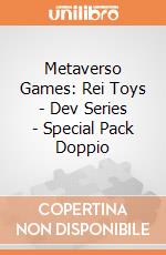 Metaverso Games: Rei Toys - Dev Series - Special Pack Doppio gioco