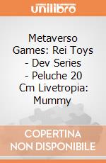 Metaverso Games: Rei Toys - Dev Series - Peluche 20 Cm Livetropia: Mummy gioco
