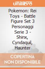 Pokemon: Rei Toys - Battle Figure Set 3 Personaggi Serie 3 - Shinx, Cyndaquil, Haunter giochi