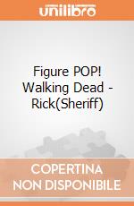 Figure POP! Walking Dead - Rick(Sheriff) gioco di FIGU