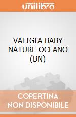 VALIGIA BABY NATURE OCEANO (BN) giochi