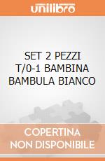SET 2 PEZZI T/0-1 BAMBINA BAMBULA BIANCO  gioco