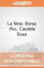 La Nina: Borsa Picc. Candela Rosa giochi