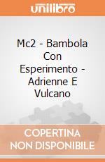 Mc2 - Bambola Con Esperimento - Adrienne E Vulcano gioco