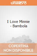 I Love Minnie - Bambola gioco di Famosa