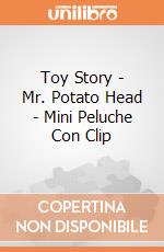 Toy Story - Mr. Potato Head - Mini Peluche Con Clip gioco di Hasbro