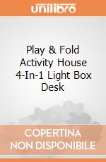 Play & Fold Activity House 4-In-1 Light Box Desk gioco di Feber