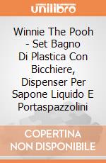 Winnie The Pooh - Set Bagno Di Plastica Con Bicchiere, Dispenser Per Sapone Liquido E Portaspazzolini gioco