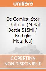 Dc Comics: Stor - Batman (Metal Bottle 515Ml / Bottiglia Metallica) giochi