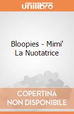 Bloopies - Mimi' La Nuotatrice gioco di Imc Toys