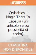 Crybabies - Magic Tears In Capsula (un articolo senza possibilità di scelta) gioco