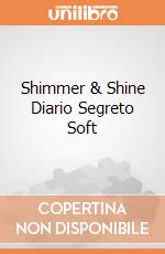 Shimmer & Shine Diario Segreto Soft gioco di Imc Toys