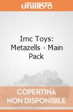 Imc Toys: Metazells - Main Pack  gioco