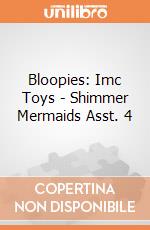 Bloopies: Imc Toys - Shimmer Mermaids Asst. 4 giochi