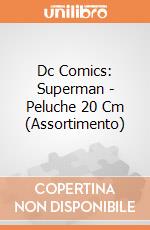 Dc Comics: Superman - Peluche 20 Cm (Assortimento) giochi
