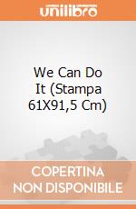 We Can Do It (Stampa 61X91,5 Cm) gioco di Grupo Erik
