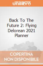 Back To The Future 2: Flying Delorean 2021 Planner gioco