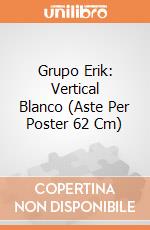 Grupo Erik: Vertical Blanco (Aste Per Poster 62 Cm) giochi