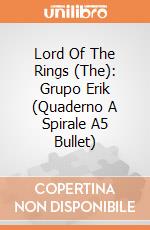 Lord Of The Rings (The): Grupo Erik (Quaderno A Spirale A5 Bullet) gioco