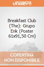 Breakfast Club (The): Grupo Erik (Poster 61x91,50 Cm) gioco