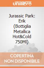 Jurassic Park: Erik (Bottiglia Metallica Hot&Cold 750Ml) giochi