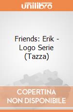 Friends: Erik - Logo Serie (Tazza) giochi