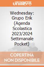 Wednesday: Grupo Erik (Agenda Scolastica 2023/2024 Settimanale Pocket) gioco
