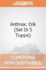 Anthrax: Erik (Set Di 5 Toppe) giochi