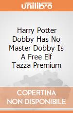 Harry Potter Dobby Has No Master Dobby Is A Free Elf Tazza Premium gioco
