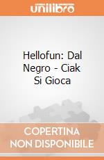 Hellofun: Dal Negro - Ciak Si Gioca giochi
