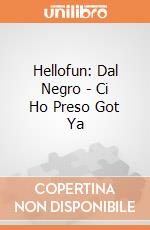 Hellofun: Dal Negro - Ci Ho Preso Got Ya giochi