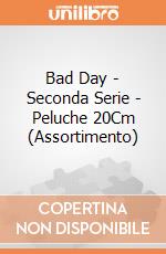 Bad Day - Seconda Serie - Peluche 20Cm (Assortimento) giochi