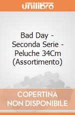 Bad Day - Seconda Serie - Peluche 34Cm (Assortimento) giochi