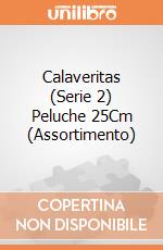 Calaveritas (Serie 2) Peluche 25Cm (Assortimento) giochi