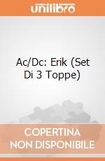 Ac/Dc: Erik (Set Di 3 Toppe) giochi