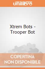 Xtrem Bots - Trooper Bot gioco di Xtrem Bots