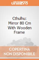 Cthulhu: Mirror 80 Cm With Wooden Frame gioco di SD Toys