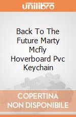 Back To The Future Marty Mcfly Hoverboard Pvc Keychain giochi