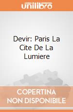 Devir: Paris La Cite De La Lumiere giochi
