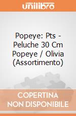 Popeye: Pts - Peluche 30 Cm Popeye / Olivia (Assortimento) giochi