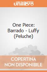One Piece: Barrado - Luffy (Peluche) gioco