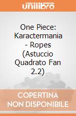 One Piece: Karactermania - Ropes (Astuccio Quadrato Fan 2.2) giochi