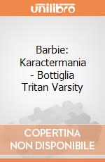 Barbie: Karactermania - Bottiglia Tritan Varsity gioco