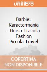 Barbie: Karactermania - Borsa Tracolla Fashion Piccola Travel gioco