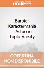 Barbie: Karactermania - Astuccio Triplo Varsity gioco