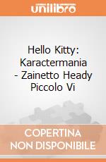 Hello Kitty: Karactermania - Zainetto Heady Piccolo Vi giochi
